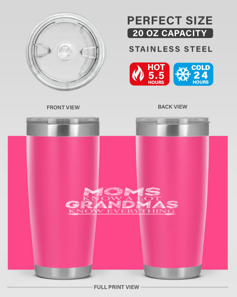 moms know a lot grandmas 423#- mom- Tumbler