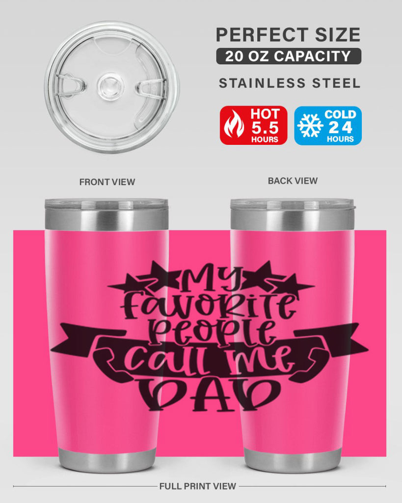my favorite people call me dad 28#- fathers day- Tumbler