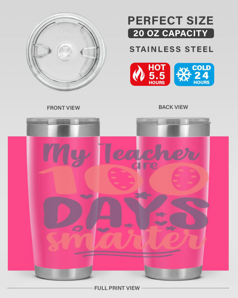 my teacher are 100 days smarter 15#- 100 days of school- Tumbler