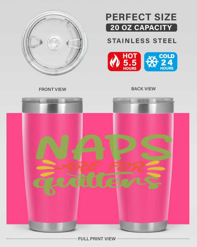 naps are for quitters 370#- mom- Tumbler