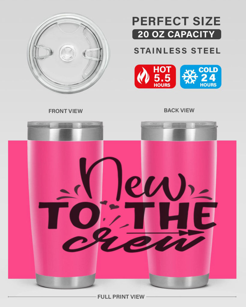 new to the crew Style 215#- baby- tumbler