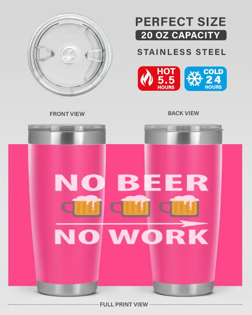 no beer no work 56#- beer- Tumbler