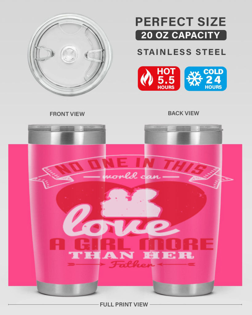 no one in this world can love 176#- fathers day- Tumbler