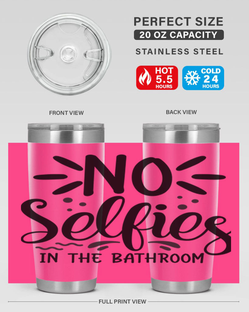 no selfies in the bathroom 64#- bathroom- Tumbler