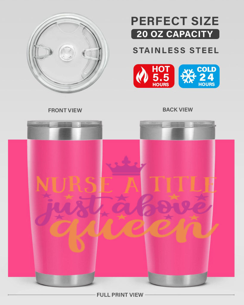 nurse a title just above queen Style 372#- nurse- tumbler
