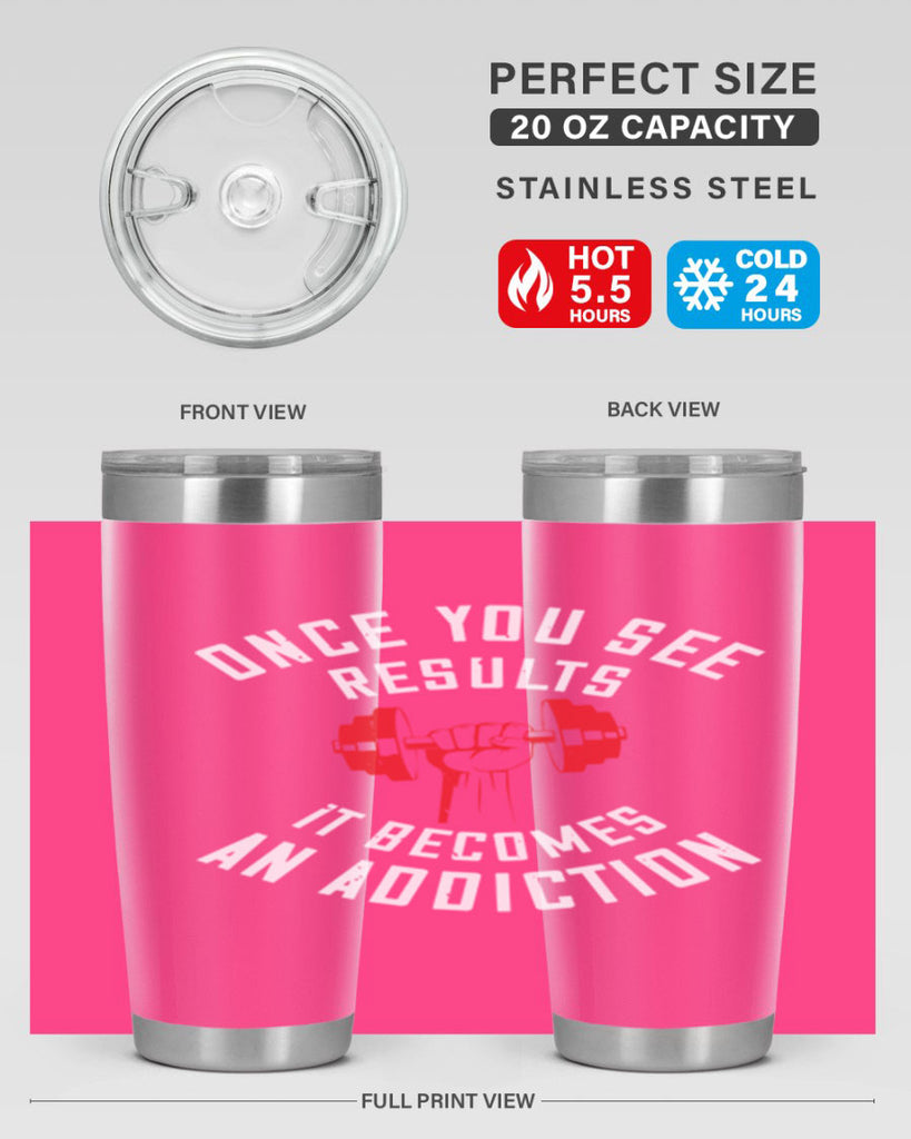 once you see besults it becomes and addiction 77#- gym- Tumbler