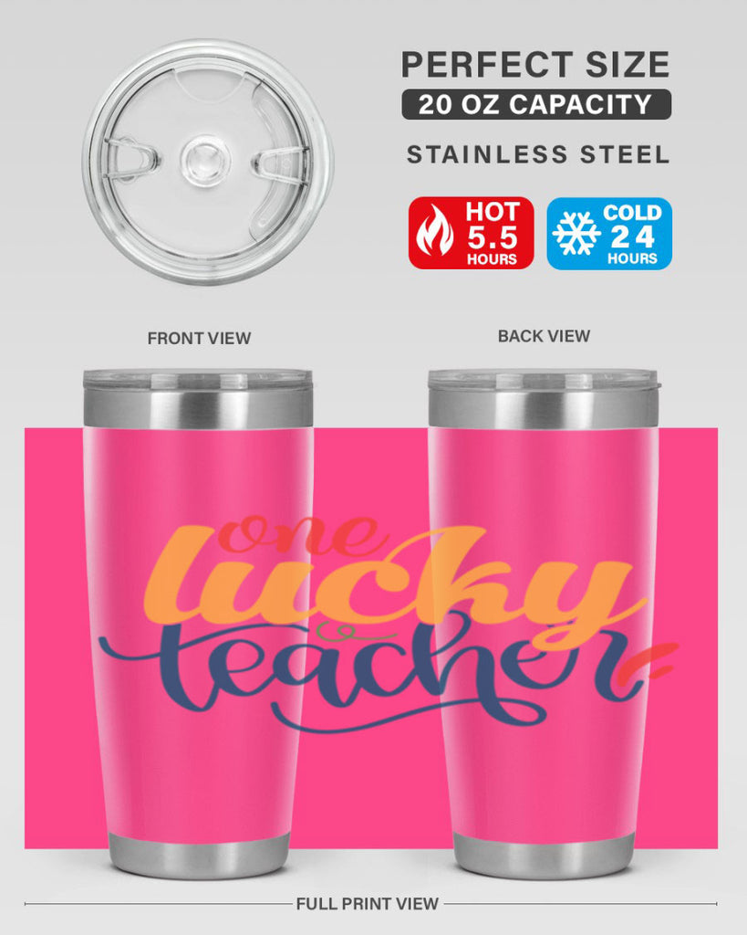 one lucky teacher Style 164#- teacher- tumbler