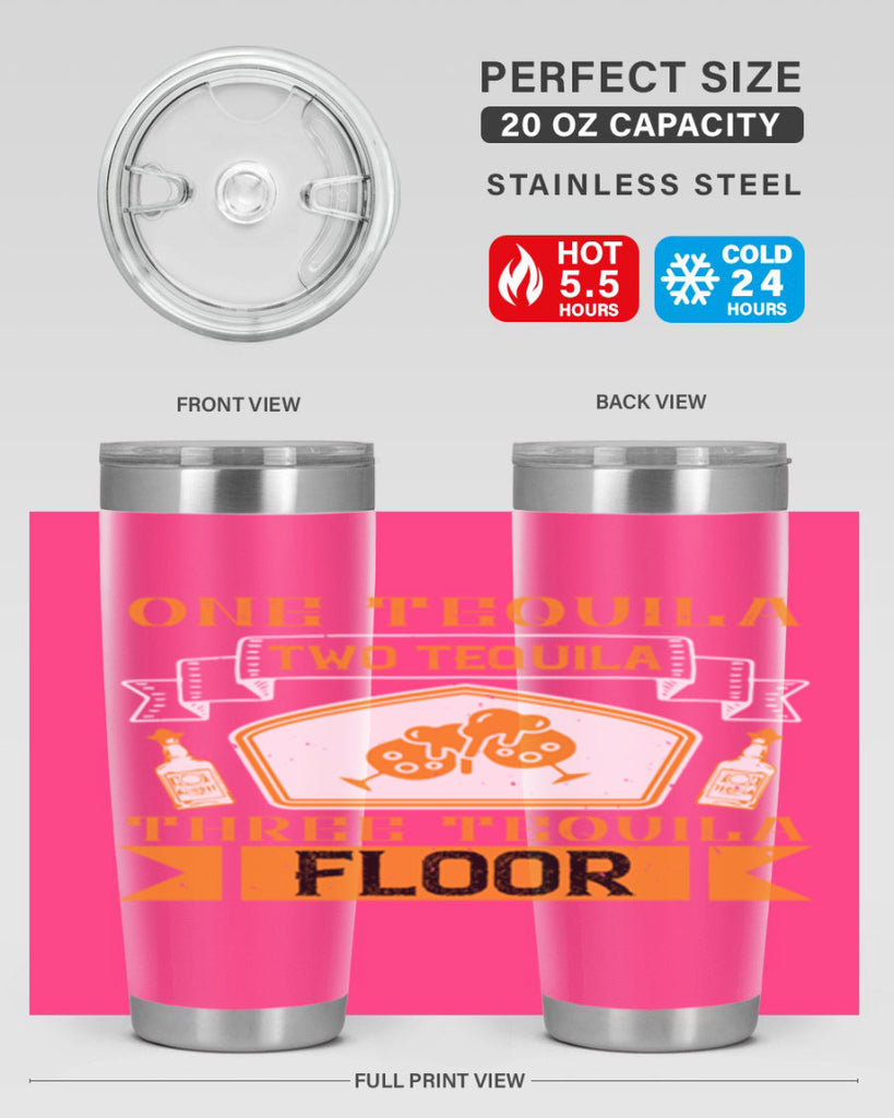 one tequila two tequila three tequila floor 29#- drinking- Tumbler