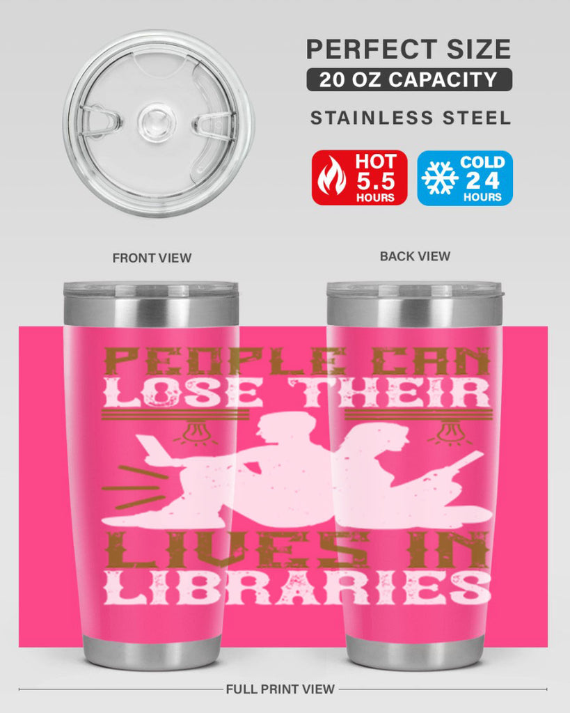 people can lose their lives in libraries 54#- reading- Tumbler