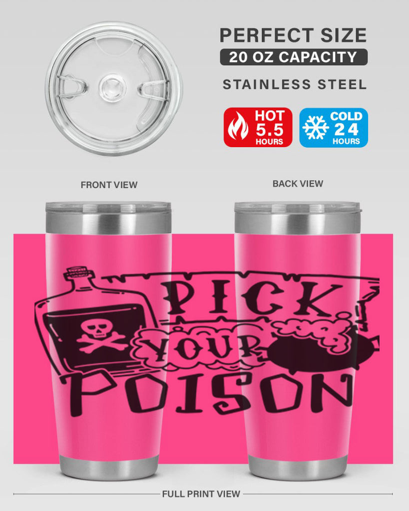 pick your poison 32#- halloween- Tumbler