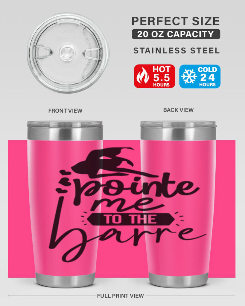 pointe me to the barre 69#- ballet- Tumbler