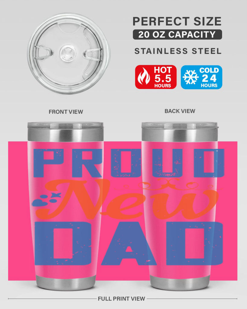 proud new dad 165#- fathers day- Tumbler
