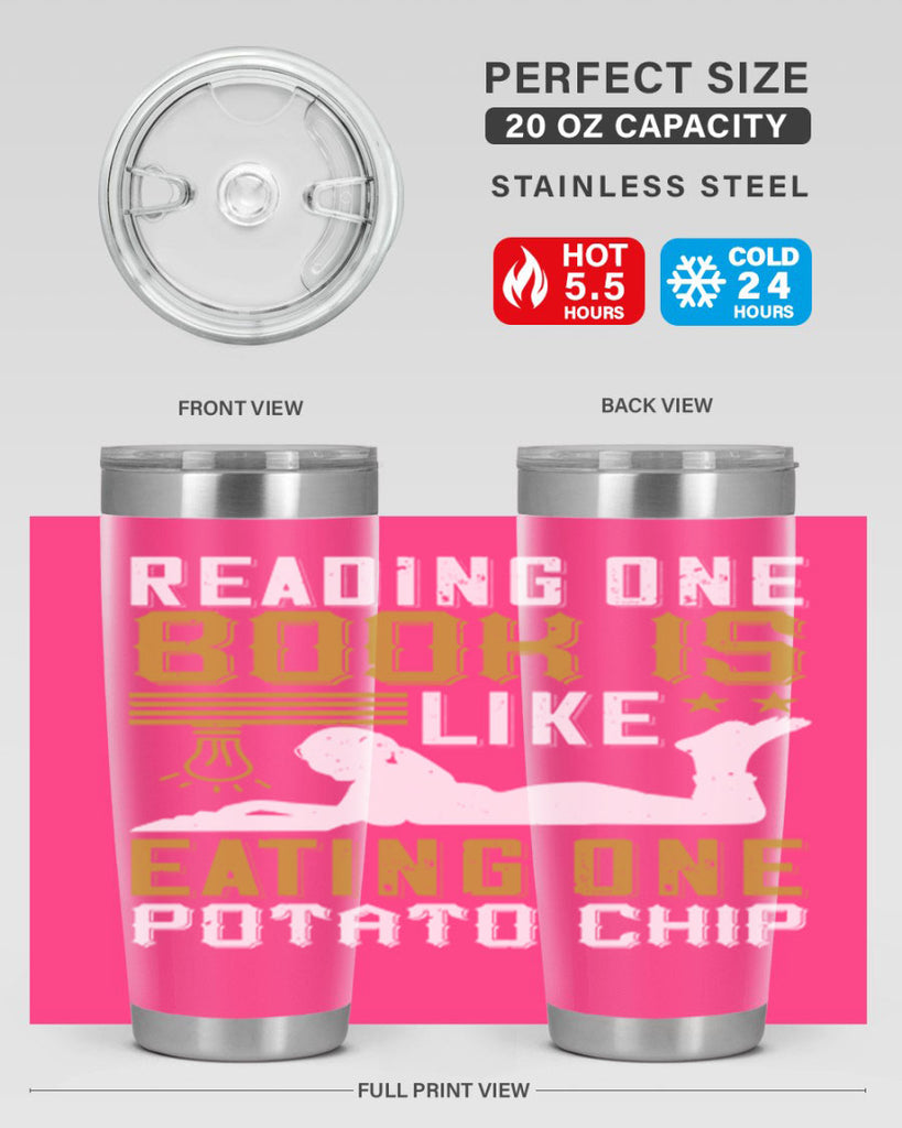 reading one book is like eating one potato chip 15#- reading- Tumbler