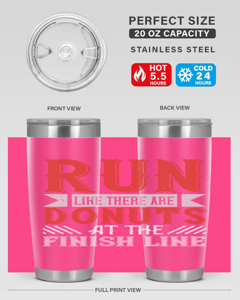 run like there are donuts at the finish line 26#- running- Tumbler