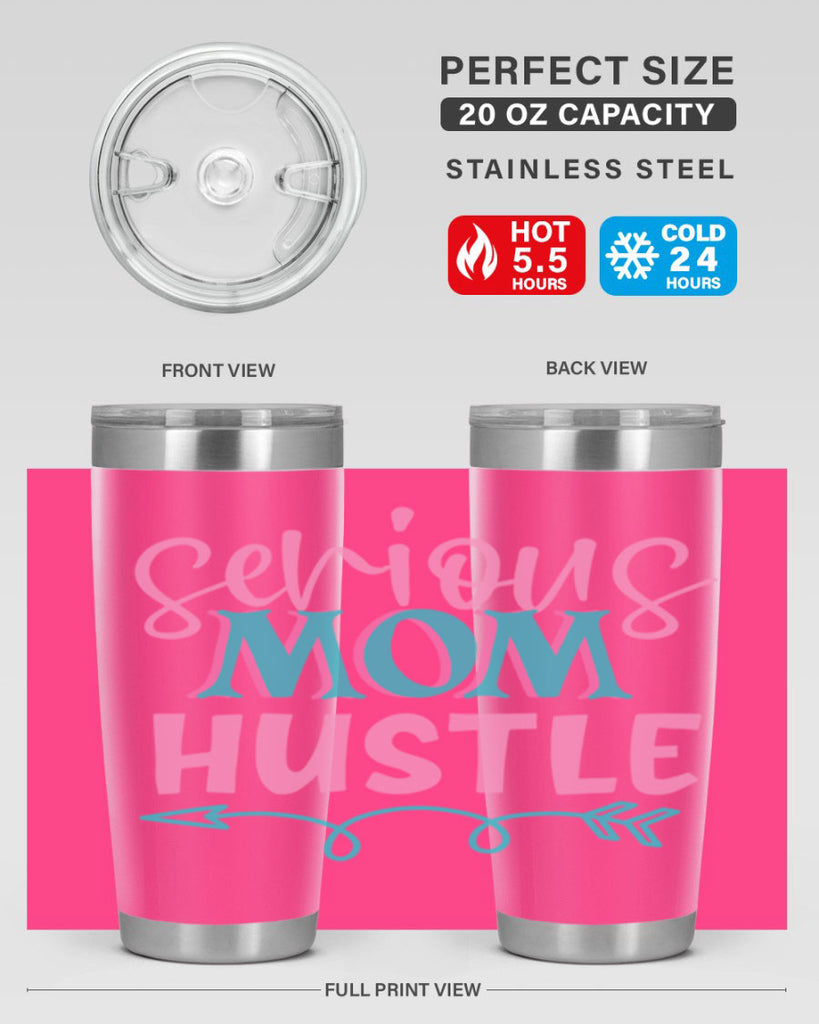 serious mom hustle 302#- mom- Tumbler