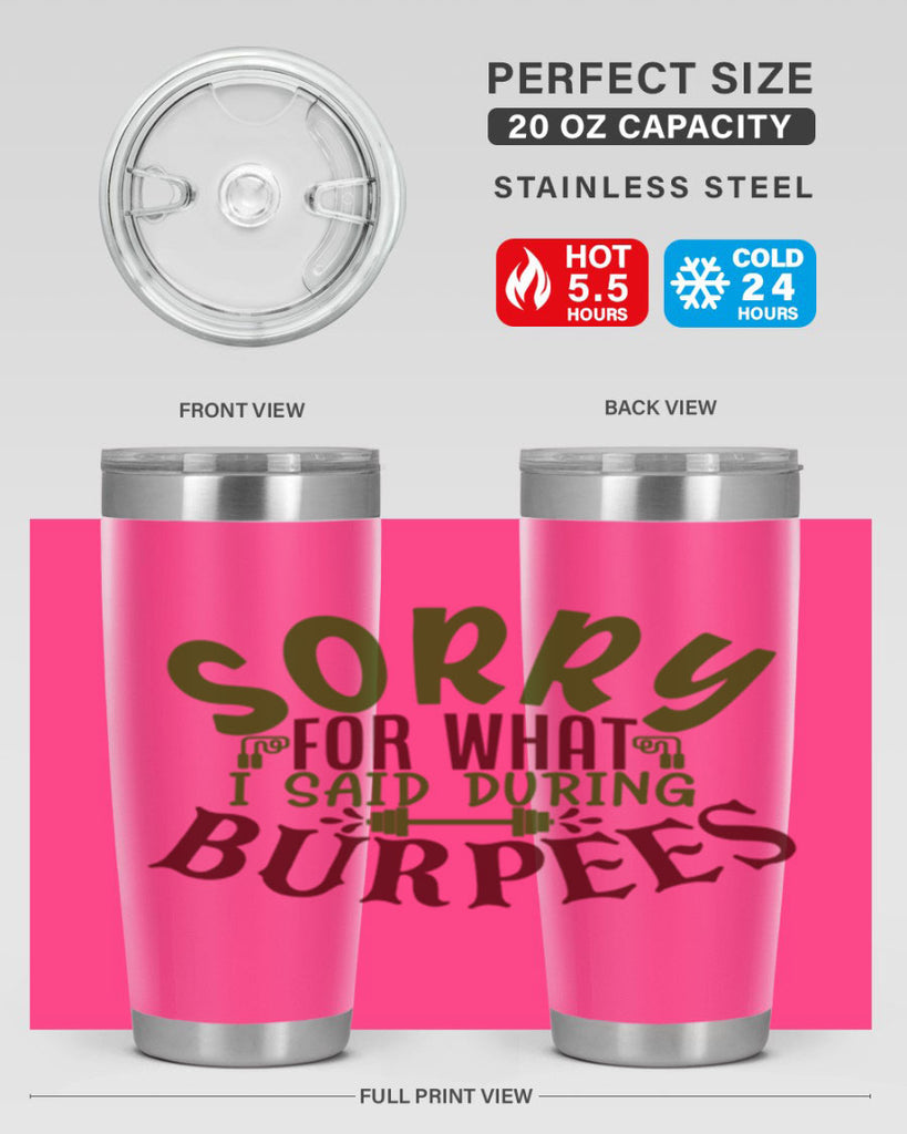 sorry for what i said during burpees 16#- gym- Tumbler