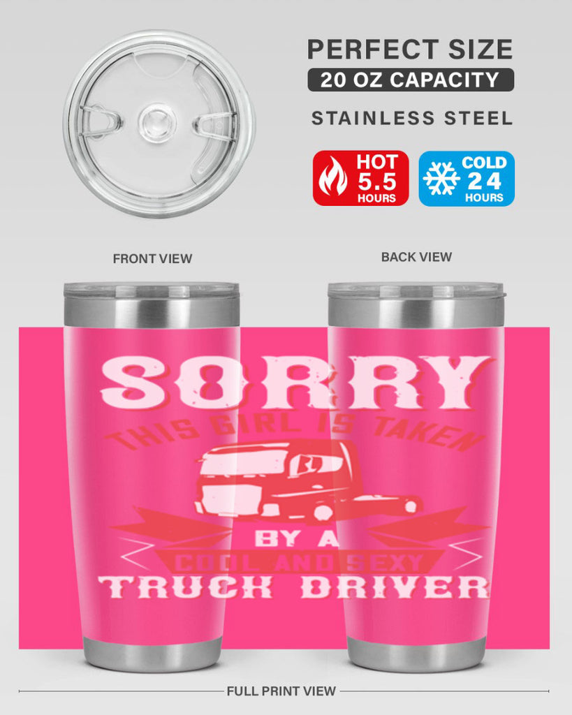 sorry this girl is taken by a cool and sexy truck driver Style 22#- truck driver- tumbler