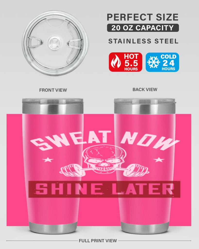 sweat now shine later 68#- gym- Tumbler