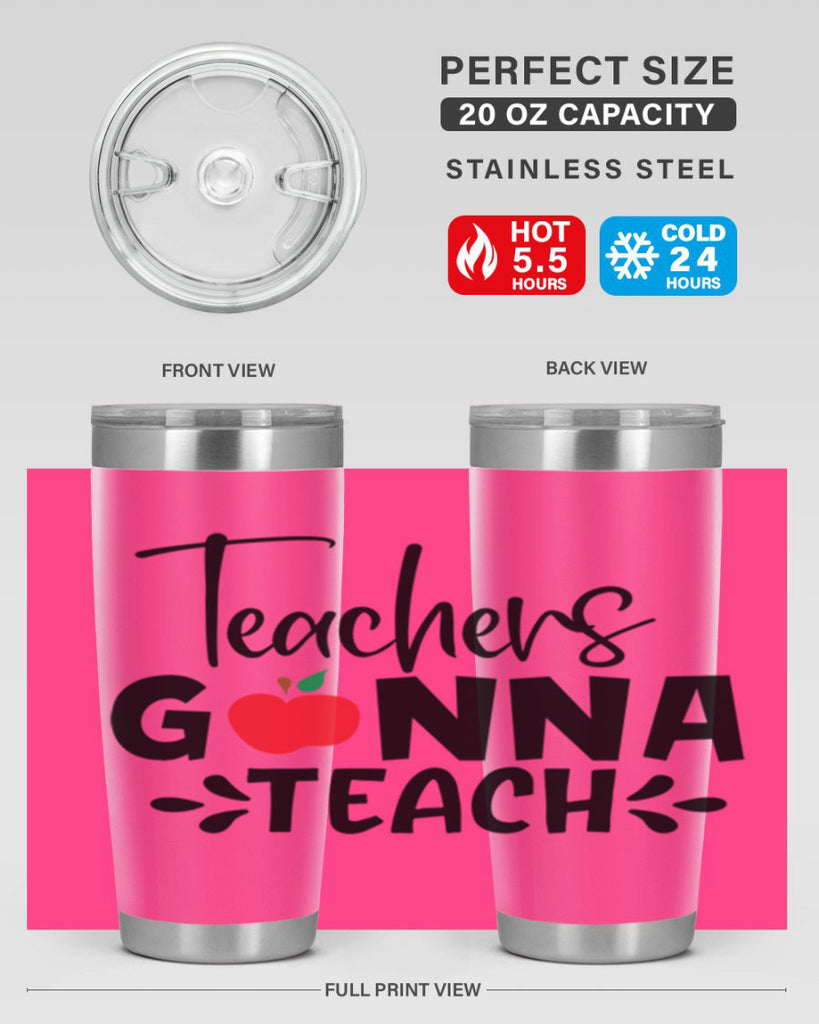 teachers gonna teach Style 131#- teacher- tumbler