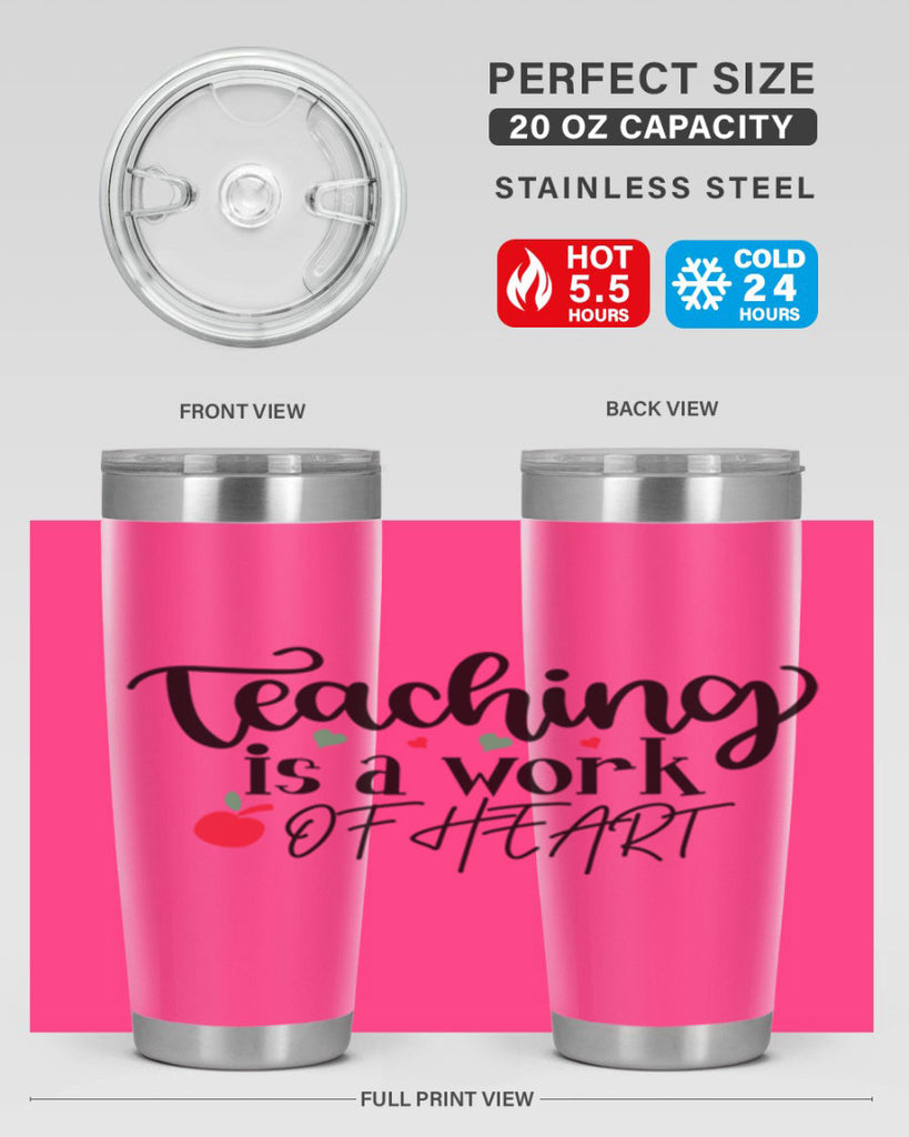 teaching is a work of heart Style 130#- teacher- tumbler