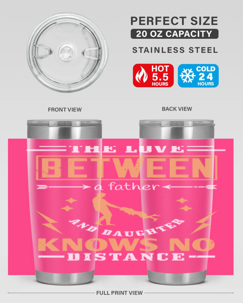 the love between a father and daughter knows no distance 161#- fathers day- Tumbler