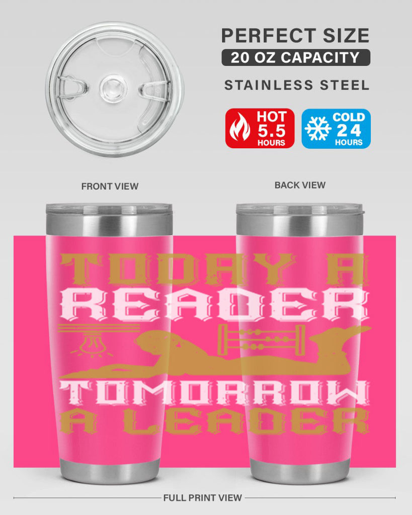 today a reader tomorrow a leader 4#- reading- Tumbler