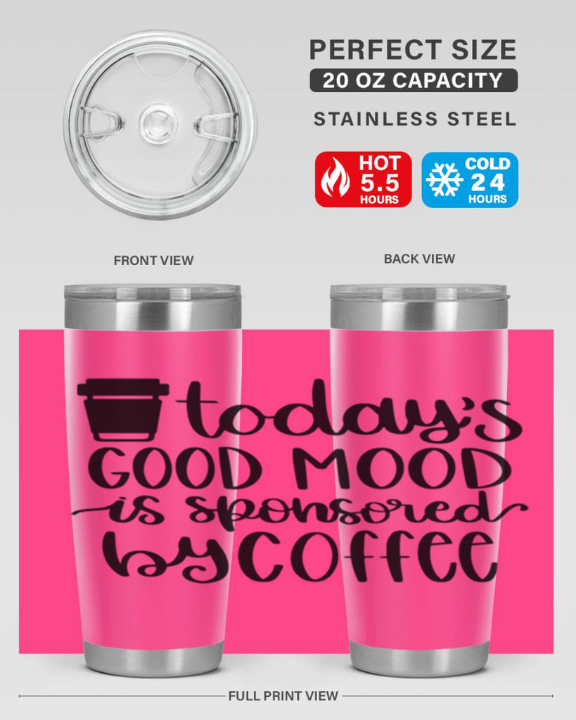 todays good mood is 12#- coffee- Tumbler