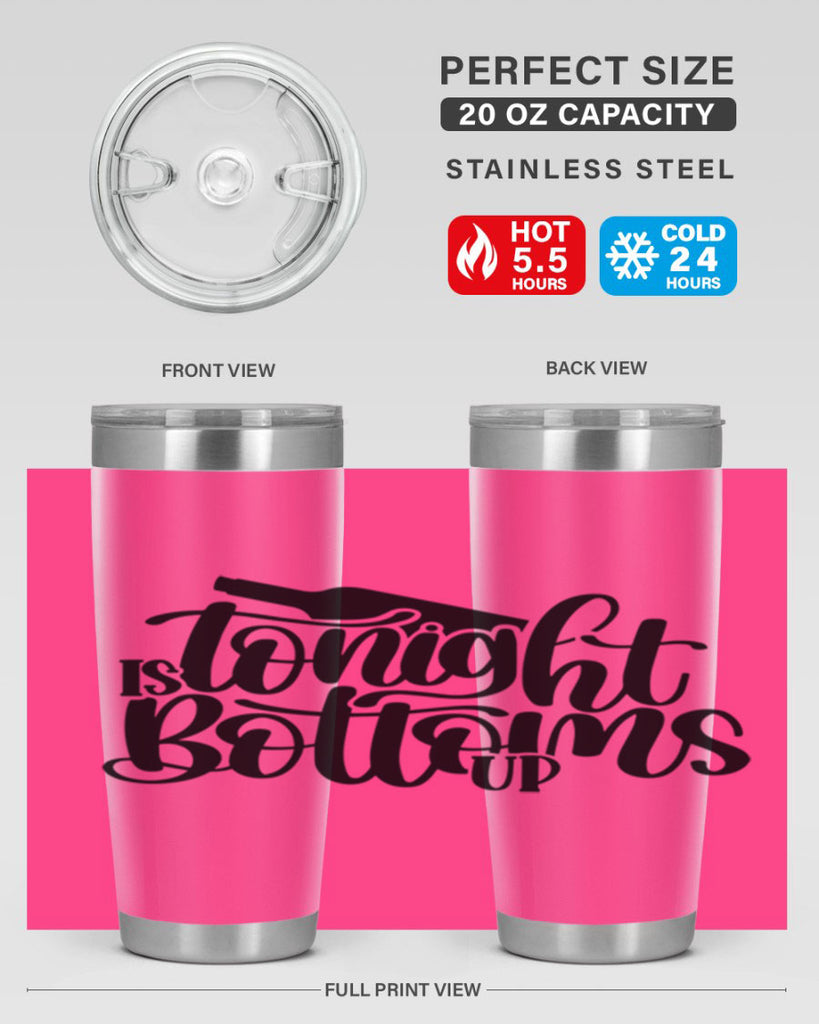 tonight is bottoms up 26#- wine- Tumbler