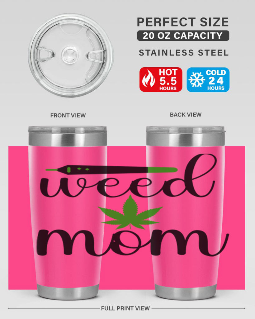 weed mom 302#- marijuana- Tumbler