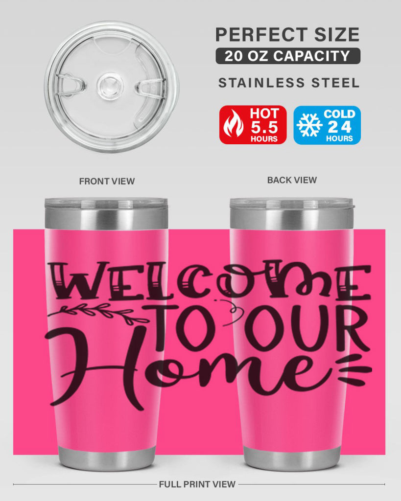 welcome to our home 92#- home- Tumbler