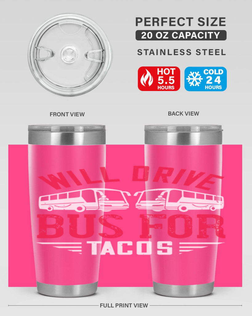 will drive bus for tacos Style 7#- bus driver- tumbler