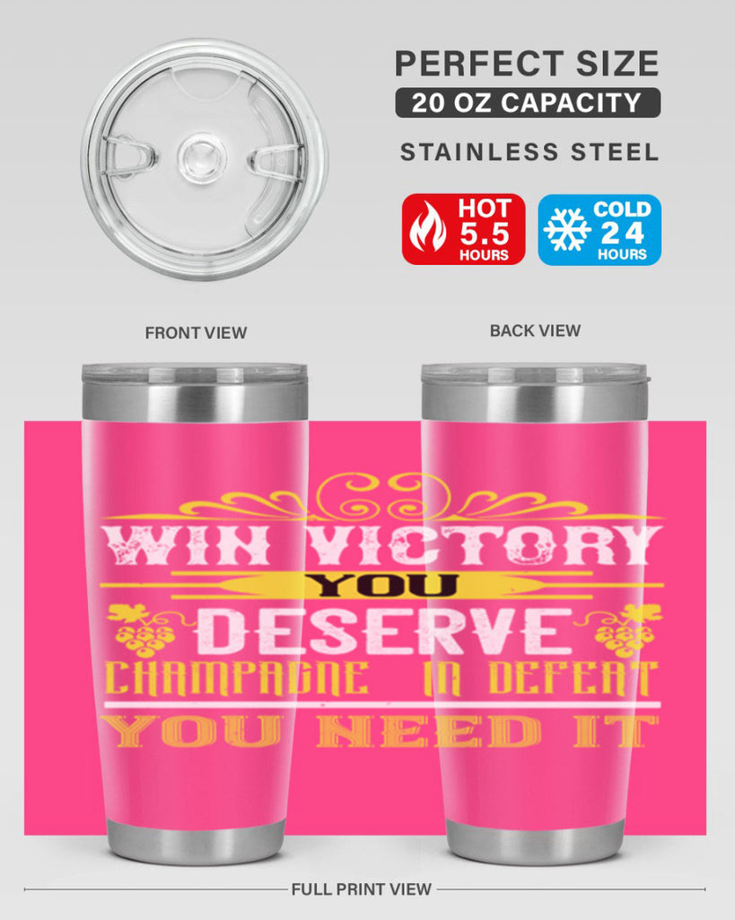 win victory you deserve champagne in defent 7#- wine- Tumbler