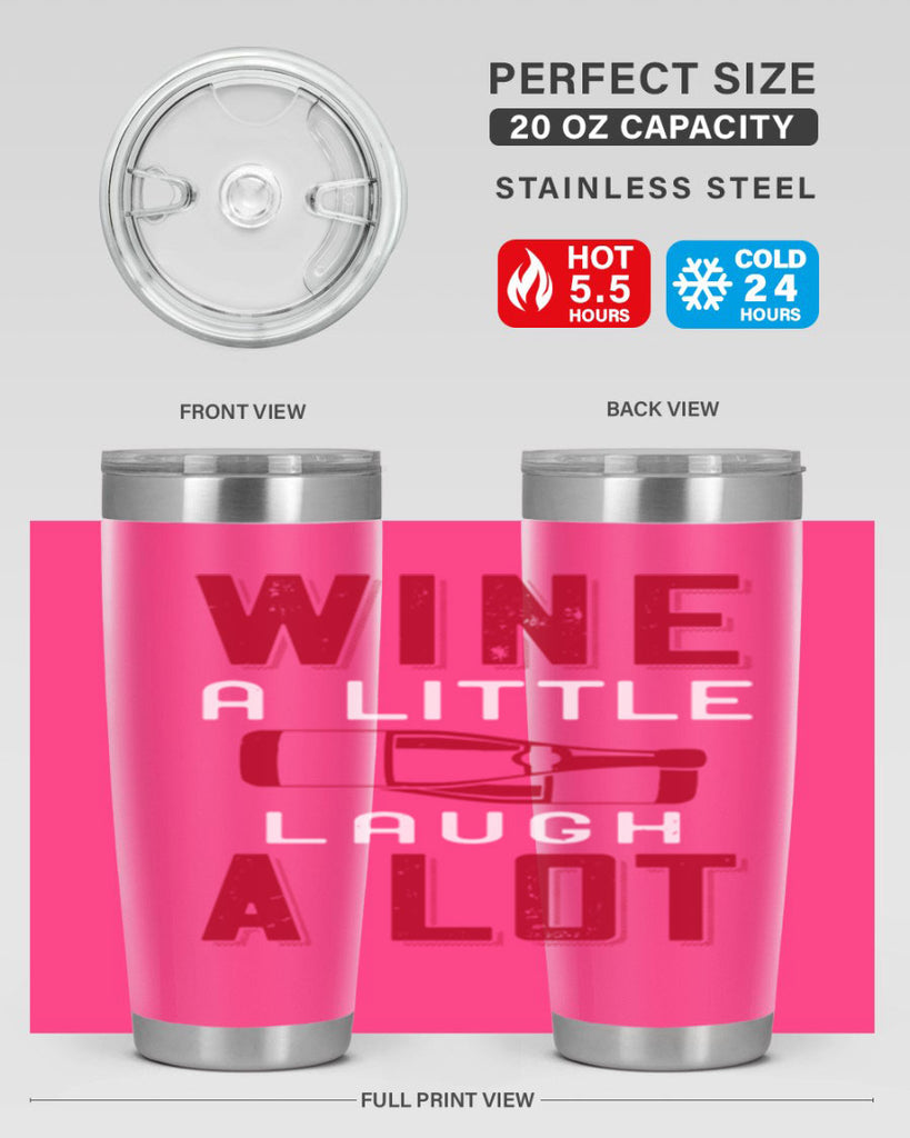 wine a little laugh a lot 109#- wine- Tumbler