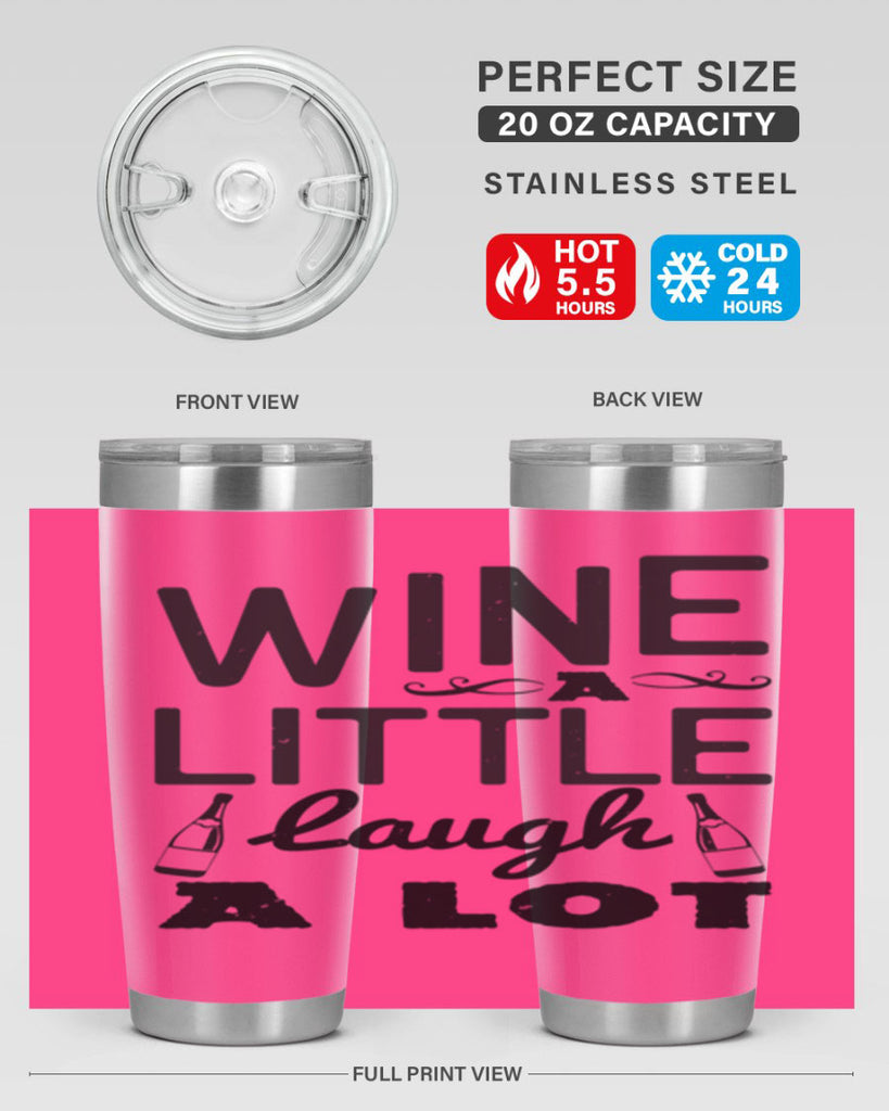 wine a little laugh a lot 110#- wine- Tumbler