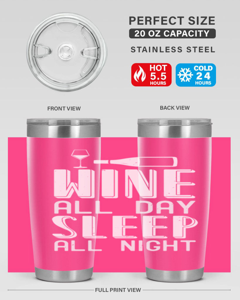 wine all day sleep all night 108#- wine- Tumbler