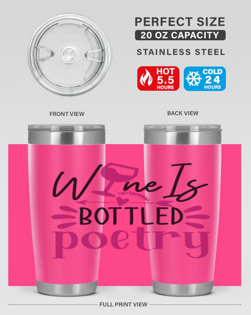 wine is bottled poetry 144#- wine- Tumbler