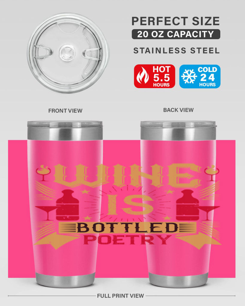 wine is bottled poetry 18#- drinking- Tumbler