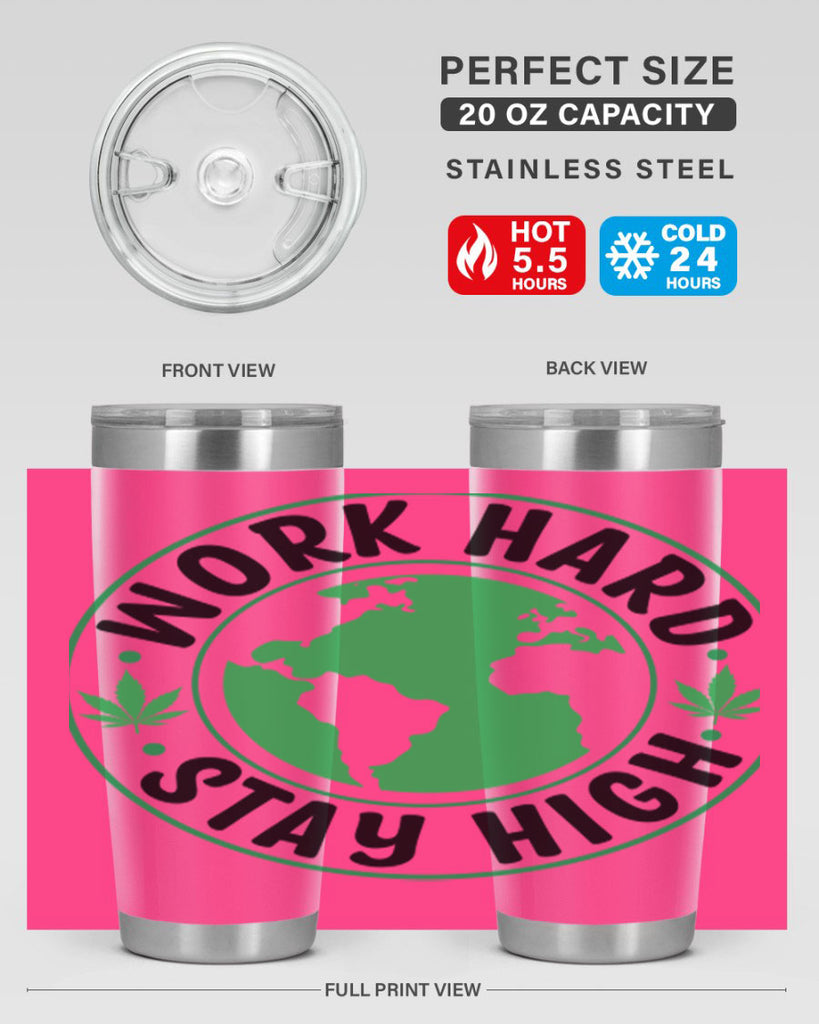 work hard stay high 303#- marijuana- Tumbler