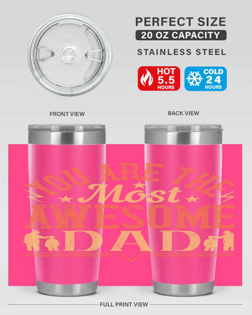 you are the most awesome dad 131#- fathers day- Tumbler