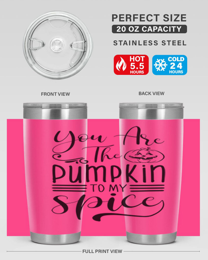 you are the pumpkin to my spice 654#- fall- Tumbler