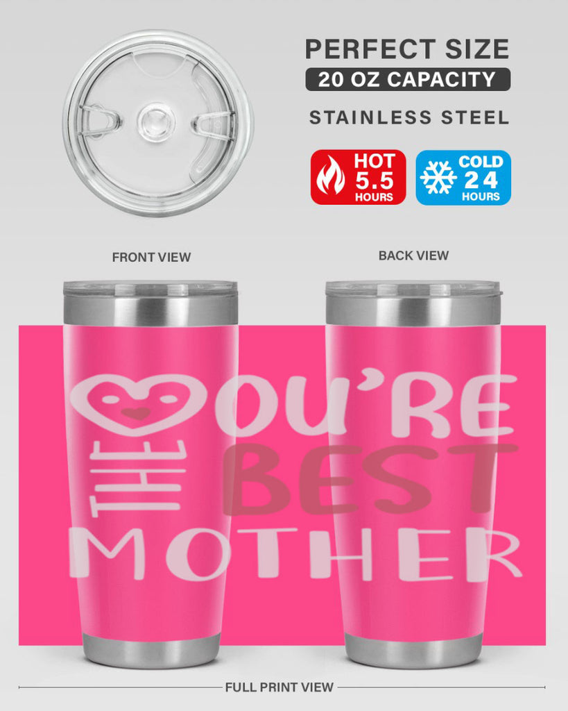 you’re the best mother 1#- mom- Tumbler