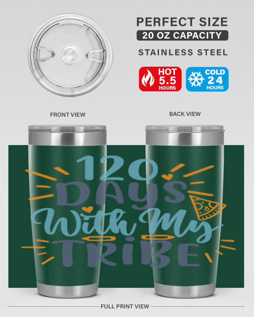 120 days with my tribee 8#- 100 days of school- Tumbler