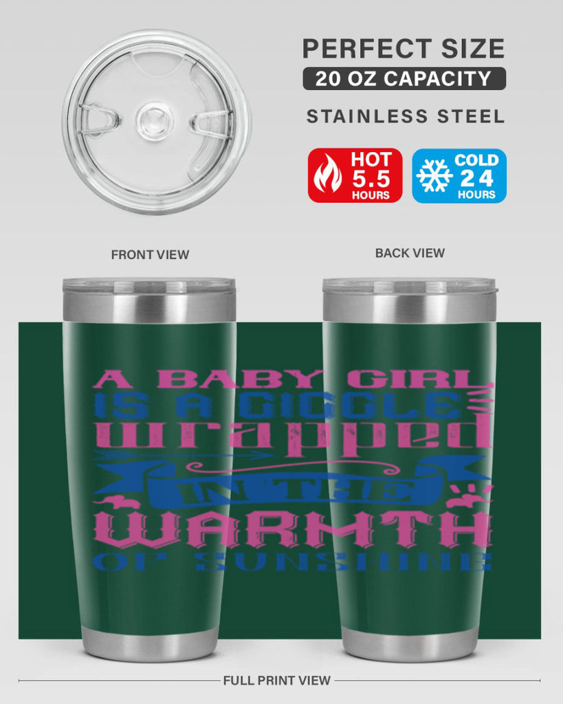 A baby girl is a giggle wrapped in the warmth of sunshine Style 144#- baby- tumbler