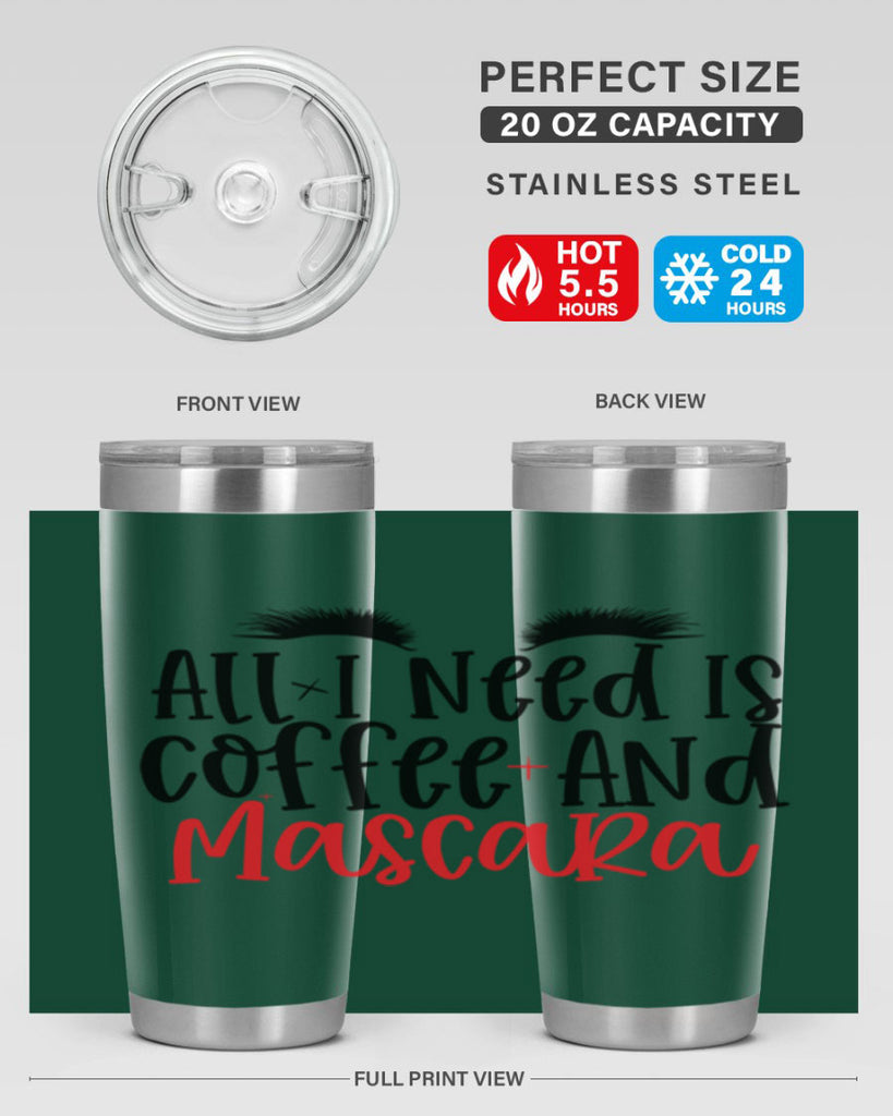 All I Need Is Coffee And Mascara Style 257#- make up- Tumbler