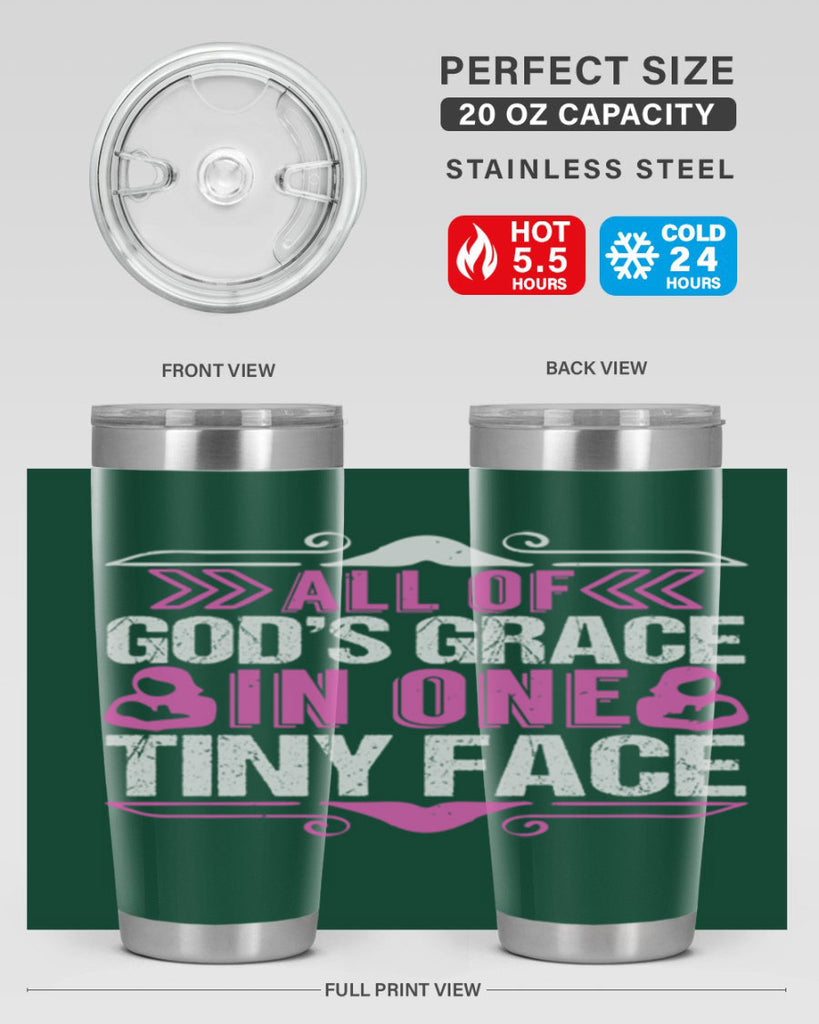 All of Gods Grace in one tiny Face Style 154#- baby- tumbler