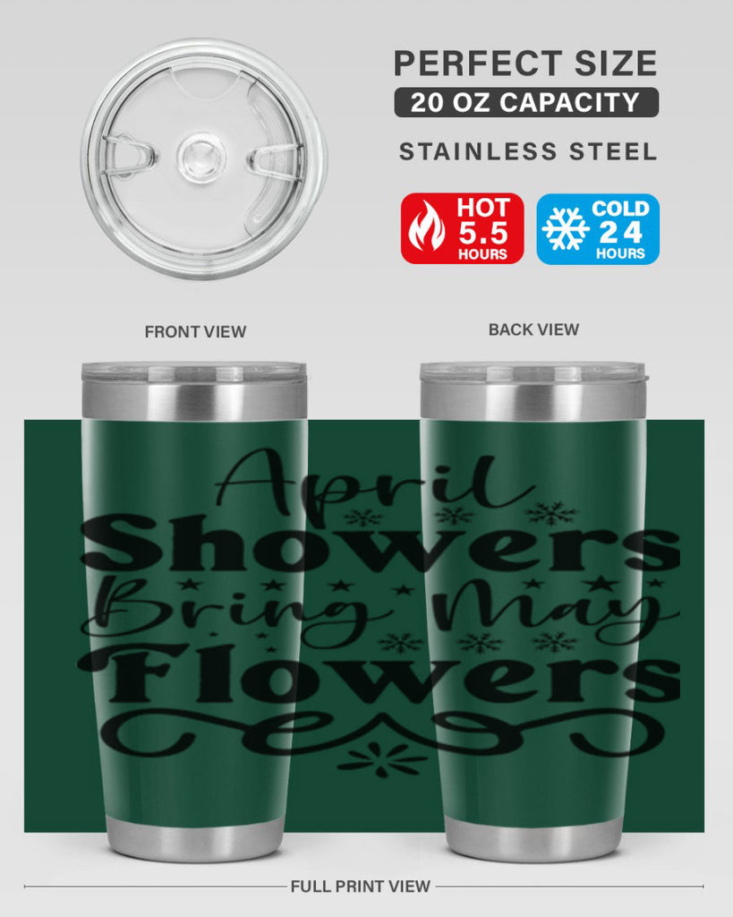 April Showers Bring May Flowers 19#- spring- Tumbler