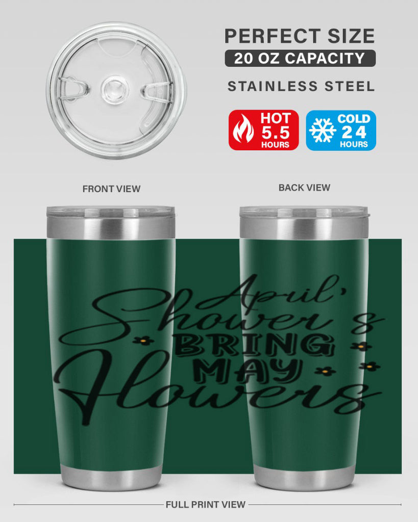 April showers bring may flowers 23#- spring- Tumbler
