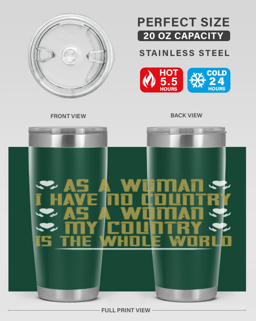 As a woman I have no country As a woman my Style 75#- womens day- Tumbler