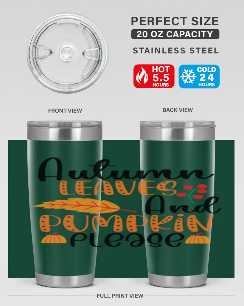 Autumn Leaves And Pumpkin Please 26#- fall- Tumbler