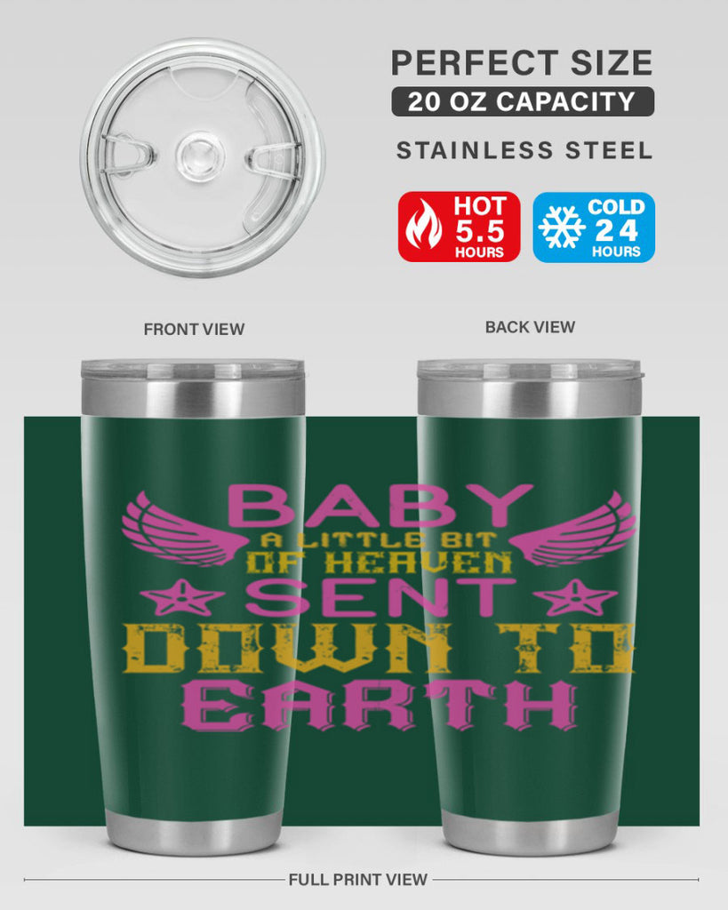 Baby A little bit of heaven sent down to earth Style 130#- baby- tumbler